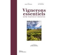 Vignerons Essentiels - Entre Tradition Et Innovation