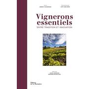Vignerons essentiels: Entre tradition et innovation