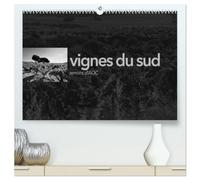 VIGNES DU SUD terroirs d'AOC (Calendrier mural haut de gamme 2027 DIN A2 vertical), CALVENDO calendrier mensuel: Paysages des terroirs viticoles AOC du sud de la France