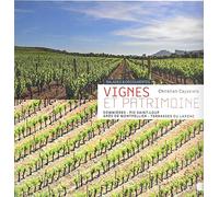 Vignes et patrimoine: Sommières, Pic Saint-Loup, Grès de Montpellier, Terrasses du Larzac