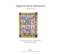 Vignettes from Memories: Stories of Migration, Home, and Belonging from South Asian Elders: A SAIVA Anthology
