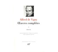 Vigny – Oeuvres complètes – Tome 2 : Prose – Gallimard