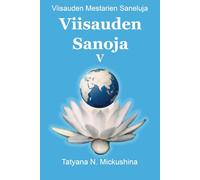 Viisauden Sanoja V: Viisauden Mestarien Saneluja
