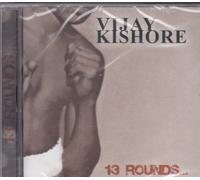 Vijay Kishor - 13 Rounds