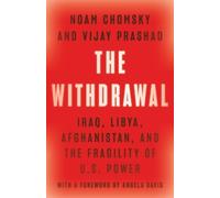 Vijay Prashad Noam Chomsky The Withdrawal (Relié)