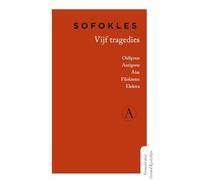 Vijf tragedies: Oidipous, Antigone, Aias, Filoktetes, Elektra