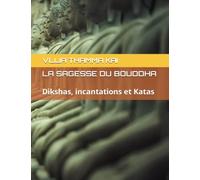 VIJJA THAMMA KAI - Diksha, Incantation et Kata - La magie du Bouddha: PAR LE MAITRE VAJRA SURYAVAJRA