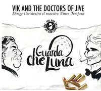 Vik and the Doctors of Jive - Guarda Che Luna [Import]