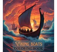 Viking Boats Coloring Book: 40 Beautiful Celtic and Scandinavian Designs for Adults