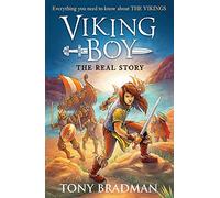 Viking Boy: the Real Story: Everything you need to know about the Vikings: 1