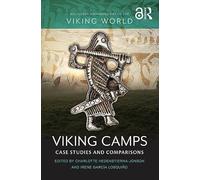Viking Camps: Case Studies and Comparisons