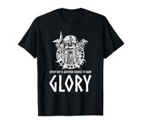 Viking God Odin - Chaque Jour est Une Autre Chance de Gagner la Gloire T-Shirt