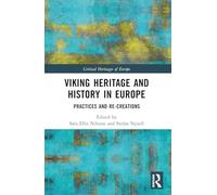 Viking Heritage and History in Europe: Practices and Re-creations