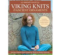 Viking Knits and Ancient Ornaments: interlace patterns from around the world in modern knitwear