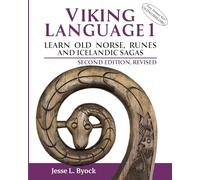 Jesse L. Byock – Viking Language 1 – Apprendre le vieux norrois, les runes et les sagas islandaises