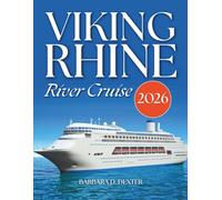Viking Rhine River Cruise Travel Guide 2026: A Journey Filled With Riverside Cities, Castles, Scenic Waterways & Many More With Maps Along The Rhine