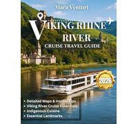 Viking Rhine River Cruise Travel Guide 2026: Embark on a Cruising Adventure Through Historic Towns, Scenic Landscapes, and Timeless Culture Along the Rhine River