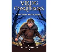 Viking the Conquerors a Warriors Woven Journey