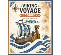 Viking Voyage Logbook: Set Sail For Adventure: Ancient Civilizations Writing Notebook for Classroom Activities
