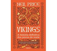 Vikings: A história definitiva dos povos do norte