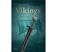 Vikings - A La Rencontre Des Premiers Normands