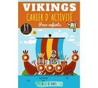 Vikings Cahier d'activité: Pour enfants 4-8 Ans | Livre D'activité Garçon & Fille de 89 Activités, Jeux et Puzzles sur les Vikings | Coloriage enfants, Labyrinthes, Mots mêlés enfant et Plus.