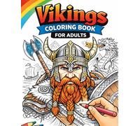 Vikings Coloring Book for Adults: 40 Illustrations of Warriors, Norse Mythology, and Nordic Landscapes for Relaxation and Stress Relief
