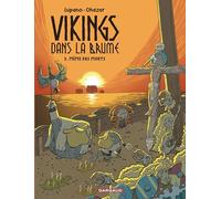 Wilfrid Lupano & Ohazar – Vikings dans la brume – Tome 3 : Même pas morts – Cartonné
