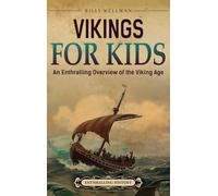 Vikings For Kids: An Enthralling Overview of the Viking Age