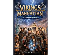 Vikings in Manhattan: The Stormbringer Saga Book one