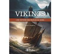 Vikings (Les): une histoire des peuples du nord