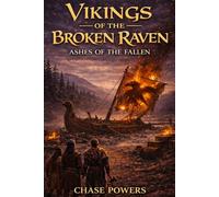 Vikings of the Broken Raven: Ashes of the Fallen