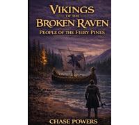 Vikings of the Broken Raven: People of the Fiery Pines