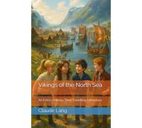 Vikings of the North Sea: An Extra-Ordinary Time Travelling Adventure