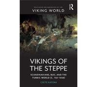 Vikings of the Steppe by Csete Katona Csete Katona (Auteur)