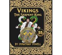 Vikings: The Serpent King Coloring Book for Adults and Teens: 55 Viking Designs from Norse Mythology for Stress Relief & Creativity | Includes a ... Large Print Coloring Illustrations (8.5×11)