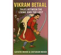VIKRAM BETAAL: Tales Between the Living and the Lost