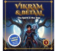 Vikram & Betaal: The Spirit in the Tree: A Riddle Story for Kids Ages 4-8