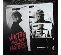 Viktor And The Haters : Blackout (I)