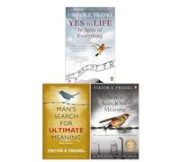 Viktor E. Frankl Collection 3 Books Set (Man's Search for Meaning, Yes to Life, Man's Search for Ultimate Meaning)