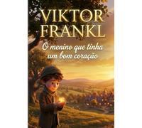 Viktor Frankl: O menino que tinha um bom coração