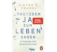 Viktor Frankl ...trotzdem Ja zum Leben sagen (Poche)