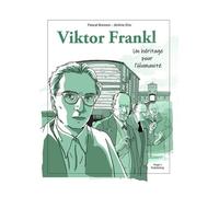 Viktor Frankl - Un Héritage Pour L'humanité