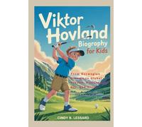 Viktor Hovland biography for kids: From Norwegian Dreams to Global Greens: A Journey of Grit and Glory