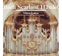 Viktor Lukas - Bach - Scarlatti - Händel