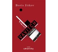 Viktor Vavitch - Boris Jitkov - Calmann-Levy - broché - Roman