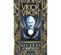 Viktor Vincent – Secrets de mentaliste – Larousse – Cartonné – Essai