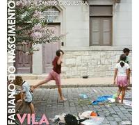 ファビアーノ・ド・ナシメント & ヴィトール・サントス・オーケストラ - VILA [Analog]