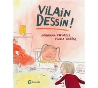 Vilain dessin ! Emma Adbage (Auteur), Marie Valera (Traduction)