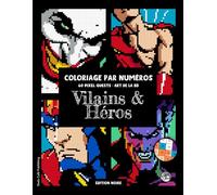 Vilains & Héros • Coloriage par numéros • 60 pixel quests, art de la BD (Edition noire): Coloriage Pour Adultes Avec Pixels Iconiques, Quête ... 24 Couleurs, Relaxation Assurée #duduquests